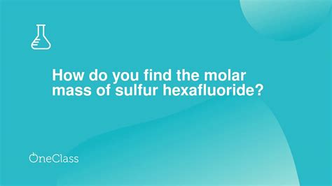 How do you find the molar mass of sulfur hexafluoride? - YouTube