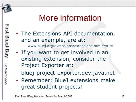 1 First BlueJ Day, Houston, Texas, 1st March 2006 Writing BlueJ Extensions Ian Utting University ...