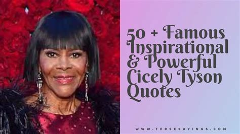 50 + Famous Inspirational & Influential Cicely Tyson Quotes Cicely Tyson Quotes