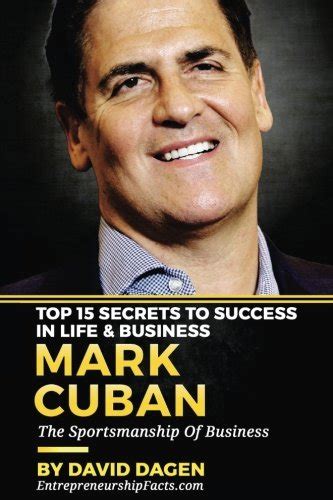 MARK CUBAN - Top 15 Secrets To Success In Life & Business: The ...