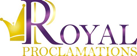 Royal Proclamations | Activating Destinies, Unleashing Legacies and ...