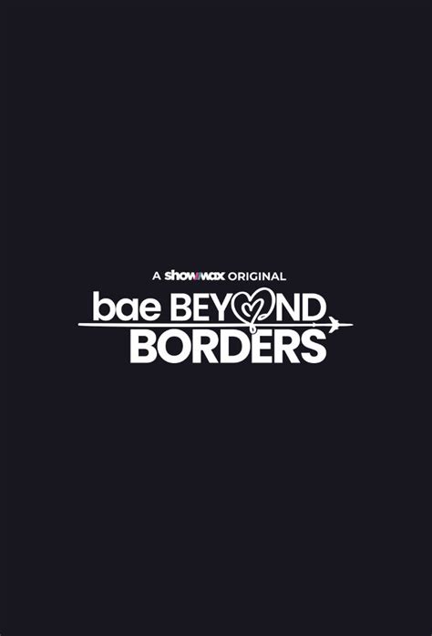 Bae Beyond Borders | TVmaze