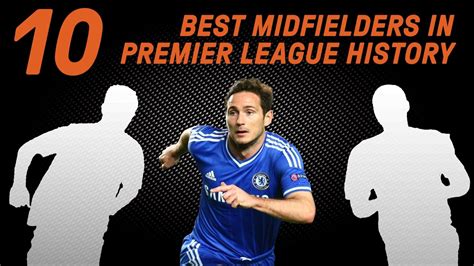 The Premier League's 10 Best Midfielders Of All Time - YouTube