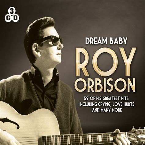 Roy Orbison - Dream Baby (2013)