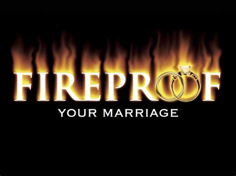 Marriage Quotes Fireproof Movie. QuotesGram