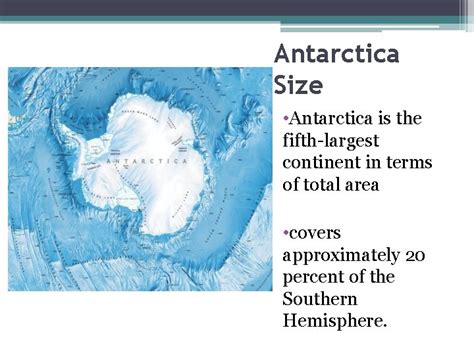 Antarctica Antarctica Size Antarctica is the fifthlargest continent