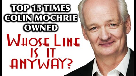 Top 15 Times Colin Mochrie Owned "Whose Line Is It Anyway?" - YouTube