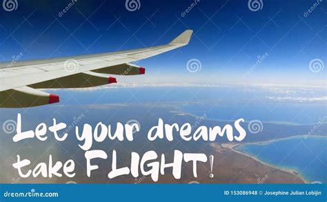 Let Your Dreams Take Flight Quote with Beautiful View of Wing of Plane on Flight. Stock Photo ...