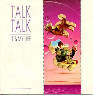 It's My Life (Talk Talk song) - Wikiwand