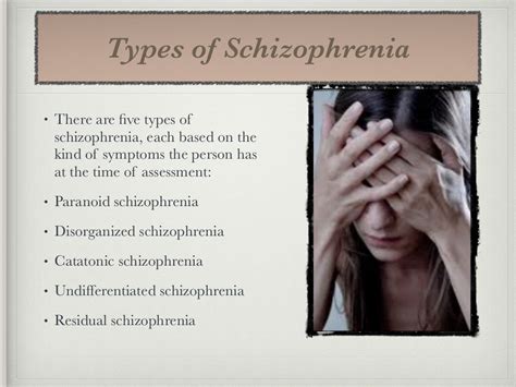 type of schizophrenia.