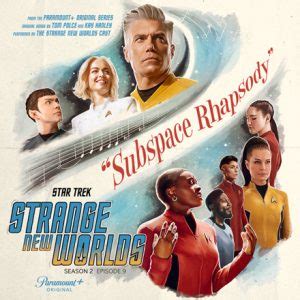 ‘Star Trek: Strange New Worlds’ Musical Episode ‘Subspace Rhapsody ...