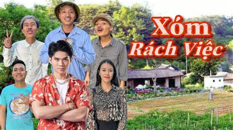 Xóm Rách Việc Truyền Kỳ - YouTube