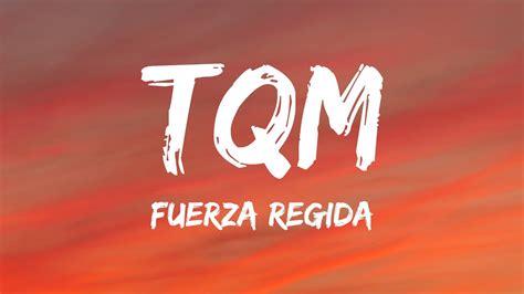 Fuerza Regida - TQM (Letra/Lyrics) - YouTube Music