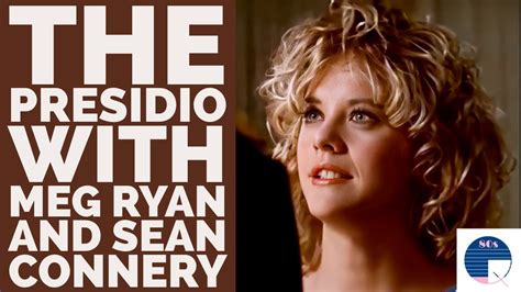 The Presidio with Meg Ryan and Sean Connery - YouTube