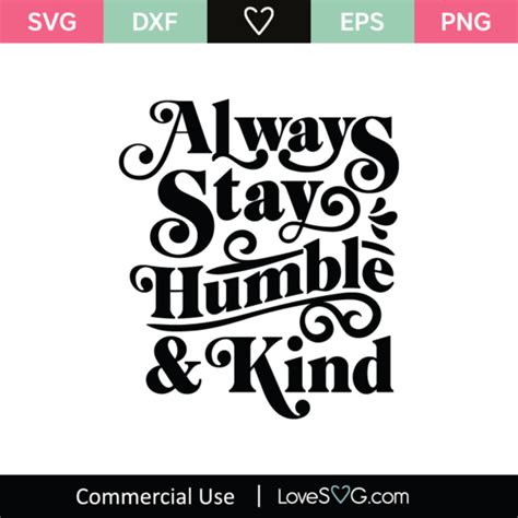 Always Stay Humble & Kind SVG Cut File - Lovesvg.com