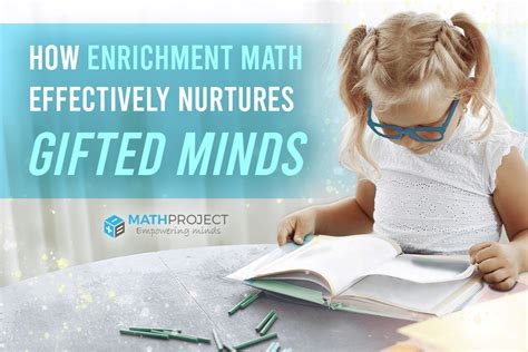 How Enrichment Math Nurtures Gifted Minds - Math Project