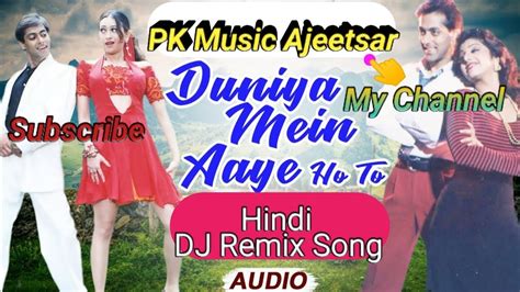 Duniya Mein Aaye Ho Love Kar Lo - Salman Khan Karishma Kapoor Judwaa Songs Bollywood Dj Song Pk ...