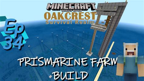 PRISMARINE FARM BUILD!!! Oakcrest Survival Realm Episode 35| Minecraft Bedrock Edition - YouTube