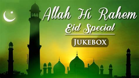 Allah Hi Rahem (HD) - Eid Special - Bollywood Sufi Songs - Islamic Songs - YouTube