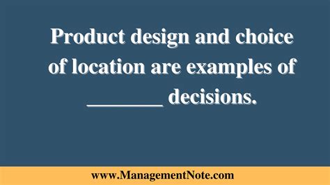 Product design and choice of location are examples of _______ decisions.