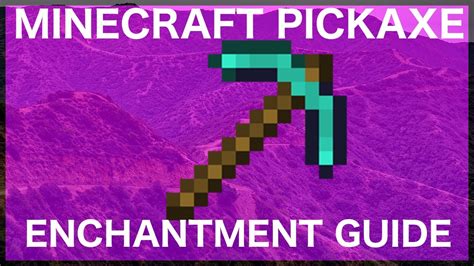 Minecraft Pickaxe Enchantment Guide - YouTube