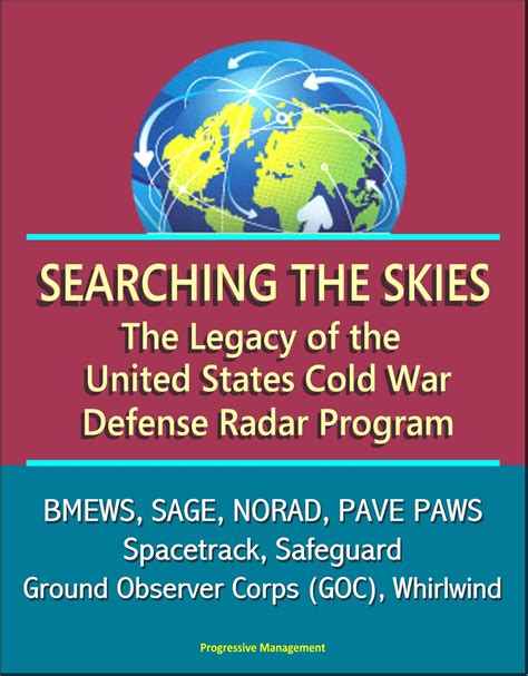 Searching the Skies: The Legacy of the United States Cold War Defense ...