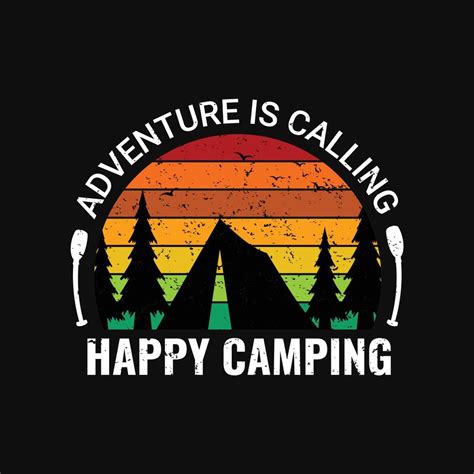 T-Shirt Adventure is calling Happy Camping T Shirt Design 5414276 Vector Art at Vecteezy