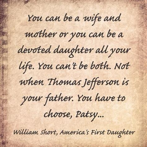 Quote from AMERICA'S FIRST DAUGHTER | First daughter, Good books, Historical fiction