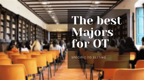 The best OT undergrad major based on setting - OTFocus