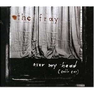 Amazon.co.jp: The Fray : Over My Head... - 音楽