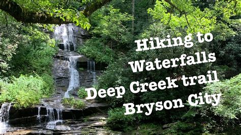 HIKING TO WATERFALLS IN BRYSON CITY, NORTH CAROLINA | DEEP CREEK | GREAT SMOKY MOUNTAINS GETAWAY ...