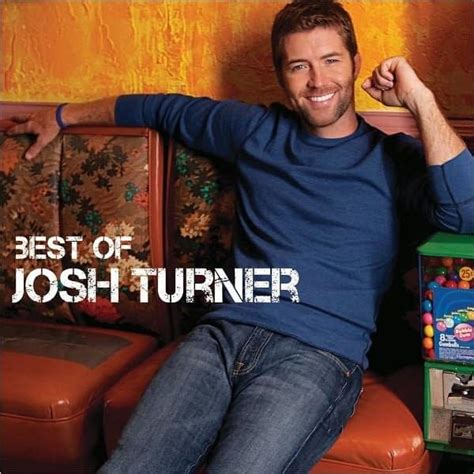 Josh Turner - Best Of Lyrics and Tracklist | Genius