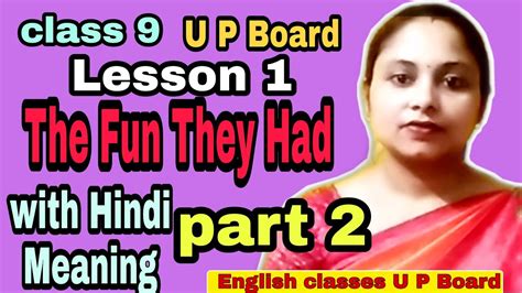 The fun they had Hindi meaning part 2 class 9th lesson 1 UP Board new syllabus - YouTube