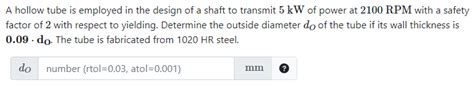 Solved A hollow tube is employed in the design of a shaft to | Chegg.com