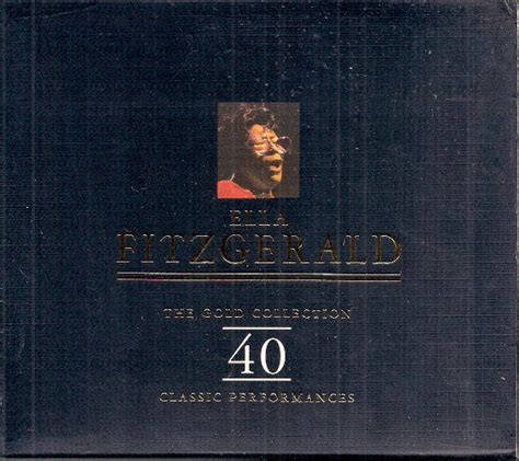 Ella Fitzgerald - The Gold Collection - 40 Classic Performances (1997, CD) | Discogs