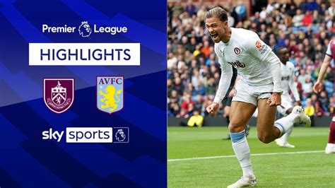 Burnley 1-3 Aston Villa | Premier League highlights | Video | Watch TV Show | Sky Sports