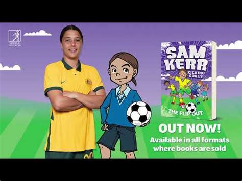 The Flip Out, Sam Kerr - Kicking Goals: Book 1 by Sam Kerr ...