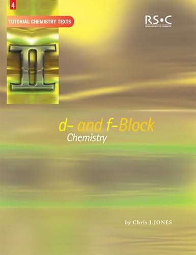 d- and f-Block Chemistry (Tutorial Chemistry Texts, Volume 4) - Chris J ...