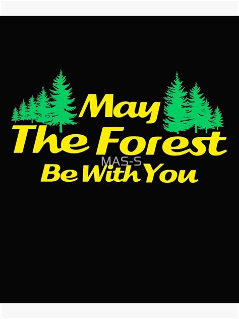 "Fun Design: May The Forest Be With You - May Fourth" Poster for Sale ...