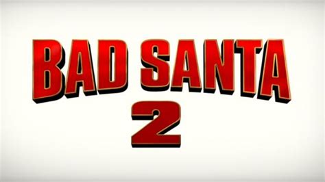 Bad Santa 2 Trailer |Teaser Trailer