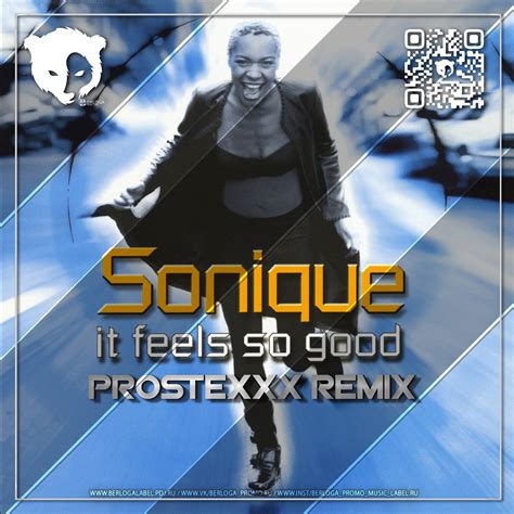 Sonique - It Feels So Good (prostexxx REMIX ) [Radio Edit] – BERLOGA • PROMO MUSIC LABEL