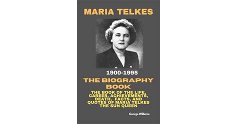 MARIA TELKES'S BIOGRAPHY: The Book Of The Life, Career, Achievements ...