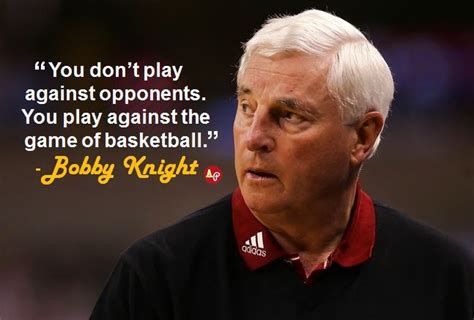 "You don’t play against opponents. You play against the game of ...