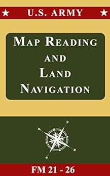 Amazon.com: U.S. Army Map Reading and Land Navigation Manual: FM 21-26 eBook: U.S. Army: Kindle ...