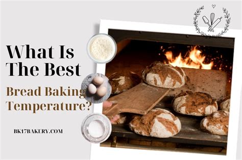 What Is The Best Bread Baking Temperature? A Full Guide