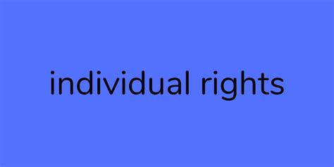 32 Examples of Individual Rights You Didn't Know You Had