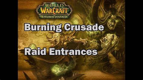 All Burning Crusade Raid Entrance Locations - YouTube