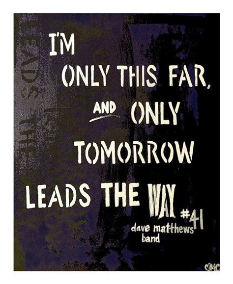 41 ~ DMB | Music lyric print, Lyric prints, Dave matthews