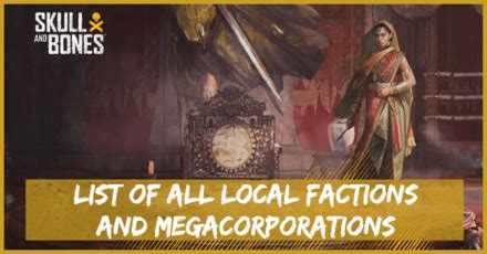 List of All Factions and Megacorporations | Skull and Bones｜Game8