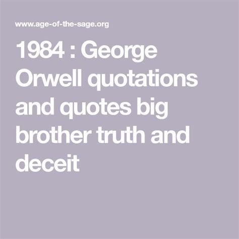 1984 : George Orwell quotations and quotes big brother truth and deceit | George orwell ...